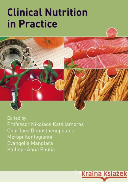 Clinical Nutrition in Practice Nikolaos Katsilambros Charilaos Dimosthenopoulos Meropi D. Kontogianni 9781405180849 Wiley-Blackwell - książka