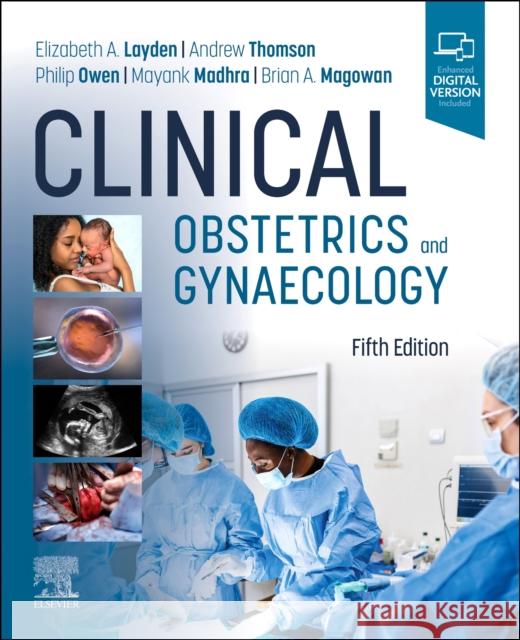 Clinical Obstetrics and Gynaecology Elizabeth A. Layden Andrew Thomson Philip Owen 9780702085130 Elsevier Health Sciences - książka