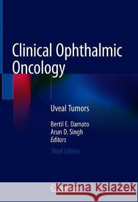 Clinical Ophthalmic Oncology: Uveal Tumors Damato, Bertil E. 9783030178789 Springer - książka