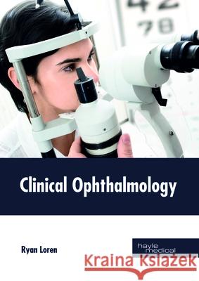 Clinical Ophthalmology Ryan Loren 9781632414861 Hayle Medical - książka