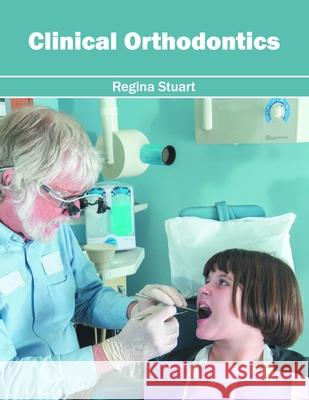Clinical Orthodontics Regina Stuart 9781632413963 Hayle Medical - książka