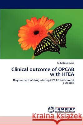 Clinical outcome of OPCAB with HTEA Saiful Islam Azad 9783659222849 LAP Lambert Academic Publishing - książka