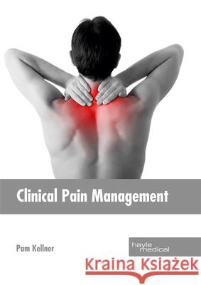 Clinical Pain Management Pam Kellner 9781632414366 Hayle Medical - książka