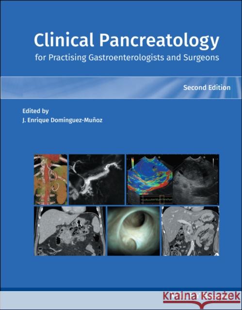 Clinical Pancreatology for Practising Gastroenterologists and Surgeons Dominguez-Munoz, Juan Enrique 9781119570073 WILEY - książka