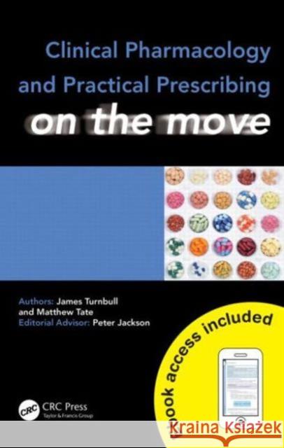 Clinical Pharmacology and Practical Prescribing on the Move Turnbull                                 Tate 9781444176032 CRC Press - książka