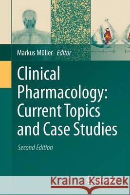 Clinical Pharmacology: Current Topics and Case Studies Markus Muller 9783319273457 Springer - książka
