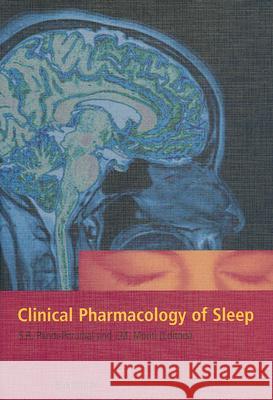 Clinical Pharmacology of Sleep S. R. Pandi-Perumal J. M. Monti 9783764372620 Birkhauser - książka