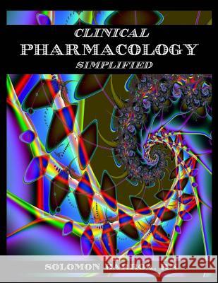 Clinical Pharmacology Simplified Solomon Barro 9781508800545 Createspace - książka