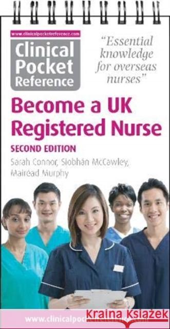 Clinical Pocket Reference Become a UK Registered Nurse: A comprehensive resource for IENs (internationally educated nurses) Siobhan McCawley 9781908725141 Clinical Pocket Reference - książka