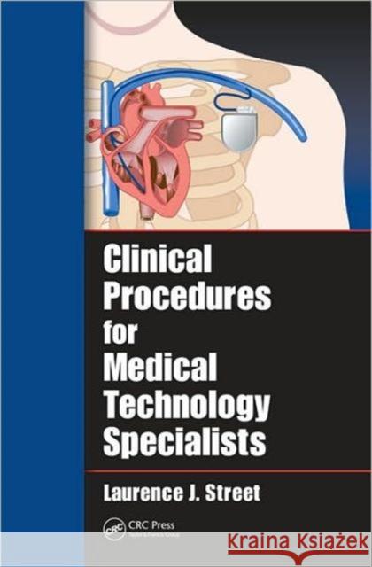 Clinical Procedures for Medical Technology Specialists Street                                   Laurence J. Street 9781420081992 CRC - książka