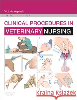 Clinical Procedures in Veterinary Nursing Victoria Aspinall   9780702051104 Butterworth-Heinemann Ltd - książka