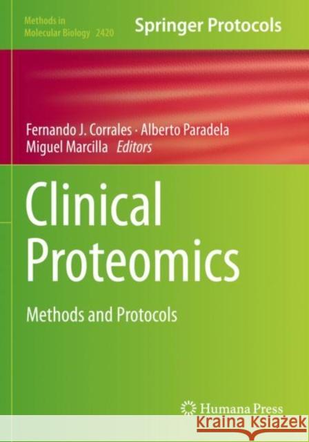 Clinical Proteomics: Methods and Protocols Fernando J. Corrales Alberto Paradela Miguel Marcilla 9781071619384 Humana - książka