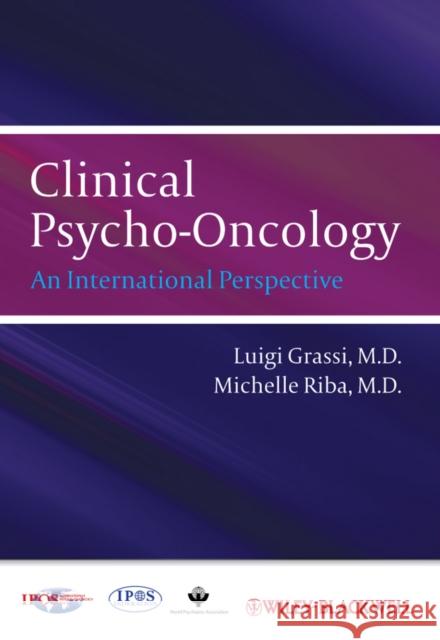 Clinical Psycho-Oncology: An International Perspective Riba, Michelle 9780470974322 John Wiley & Sons - książka