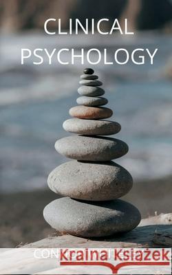 Clinical Psychology Connor Whiteley 9781914081149 Cgd Publishing - książka