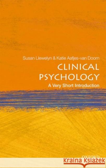 Clinical Psychology: A Very Short Introduction Katie (Postdoctoral Fellow, Access Institute for Psychological Services, San Francisco) Aafjes-van Doorn 9780198753896 Oxford University Press - książka