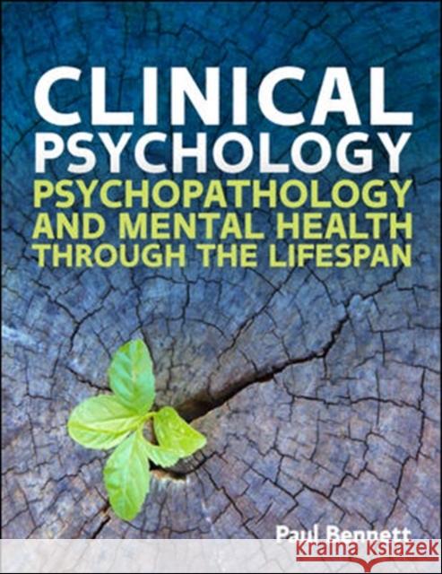 Clinical Psychology: Psychopathology Through the Lifespan Paul Bennett 9780335247691 Open University Press - książka