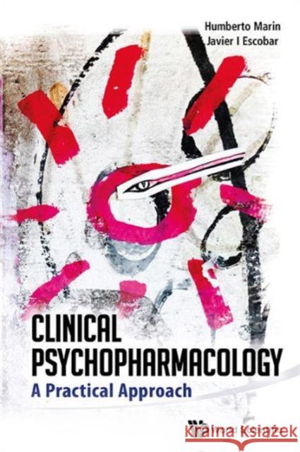 Clinical Psychopharmacology: A Practical Approach Javier I. Escobar Humberto Marin 9789814343657 World Scientific Publishing Company - książka