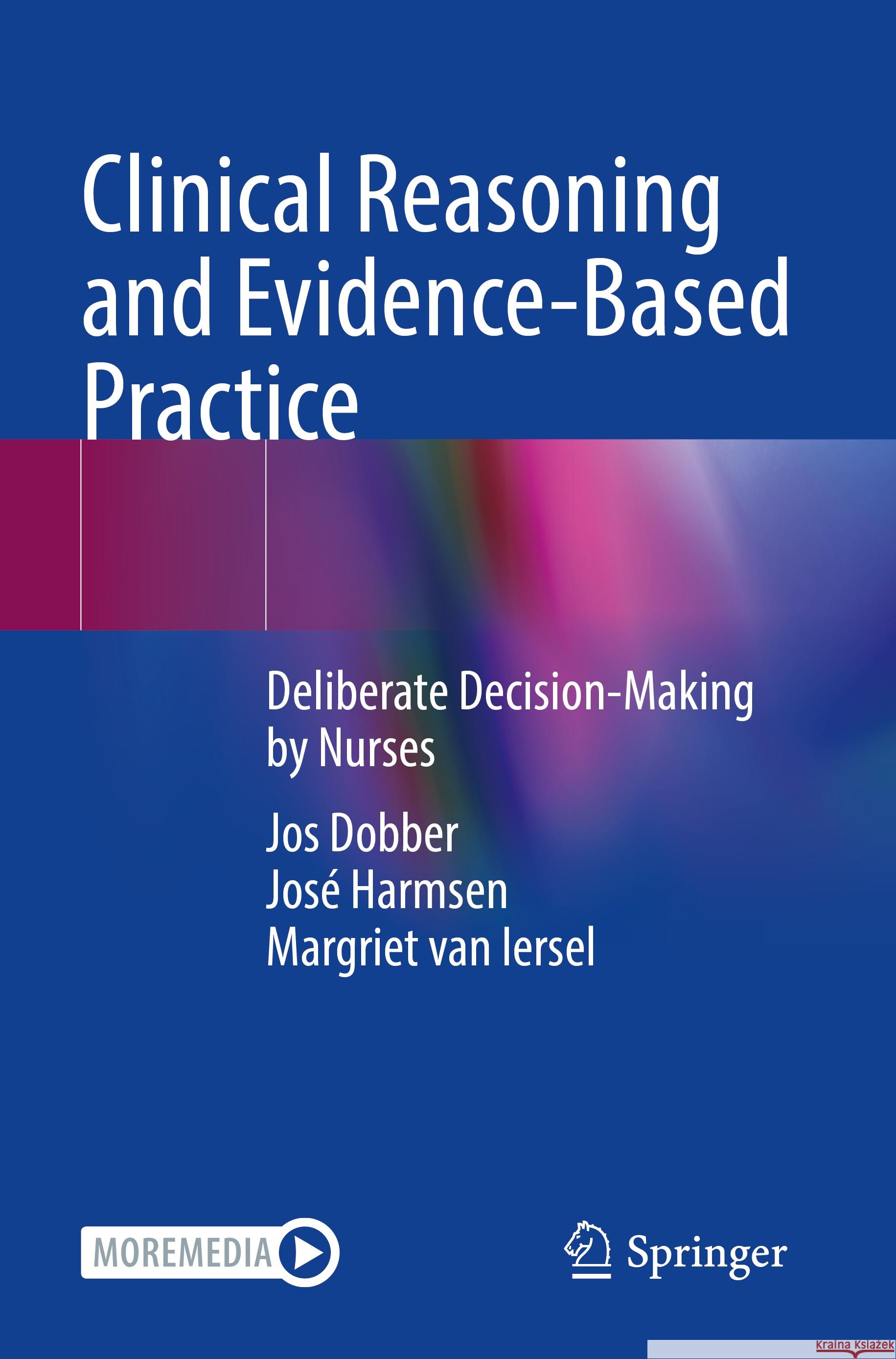 Clinical Reasoning and Evidence-Based Practice Jos Dobber, José Harmsen, Margriet van Iersel 9783031270710 Springer International Publishing - książka