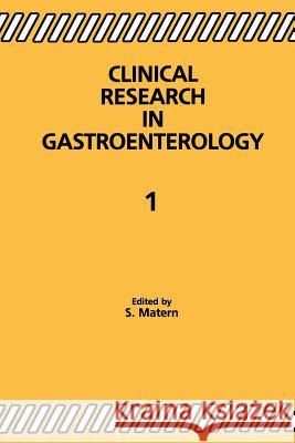 Clinical Research in Gastroenterology 1 S. Matern 9789401079372 Springer - książka