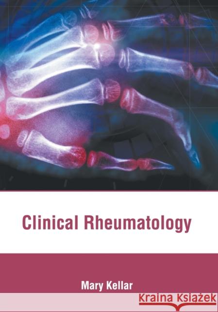 Clinical Rheumatology Mary Kellar 9781639274741 American Medical Publishers - książka