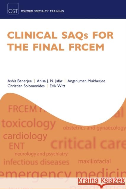 Clinical SAQs for the Final FRCEM Erik (Consultant in Emergency Medicine, Consultant in Emergency Medicine, Royal Free London NHS Foundation Trust, Royal 9780198814672 Oxford University Press - książka