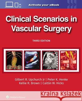 Clinical Scenarios in Vascular Surgery Caitlin Whitney, MD Hicks 9781975216238 Wolters Kluwer Health - książka