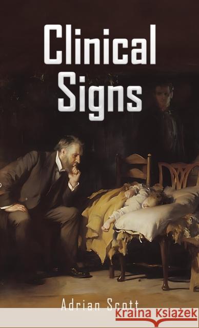 Clinical Signs Adrian Scott 9781037109072 Austin Macauley Publishers - książka