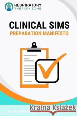 Clinical Sims Preparation Manifesto: How to Prepare for (and Pass) the CSE Johnny Lung 9781701594463 Independently Published - książka