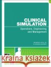 Clinical Simulation [With DVD] Richard Kyle W. Bosseau Murray 9780123725318 Academic Press