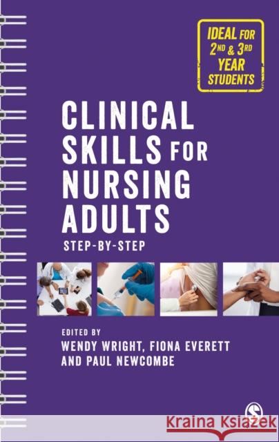 Clinical Skills for Nursing Adults: Step by Step Wright, Wendy 9781473975774 Sage Publications Ltd - książka