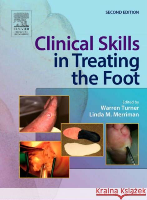 Clinical Skills in Treating the Foot Warren Turner 9780443071133  - książka
