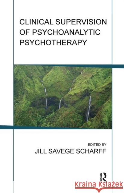 Clinical Supervision of Psychoanalytic Psychotherapy  9780367103057 Taylor and Francis - książka