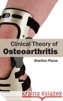 Clinical Theory of Osteoarthritis Sharlton Pierce 9781632410900 Hayle Medical - książka