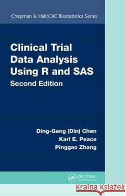 Clinical Trial Data Analysis Using R and SAS Ding-Geng (Din) Chen Karl E. Peace Pinggao Zhang 9781498779524 CRC Press - książka