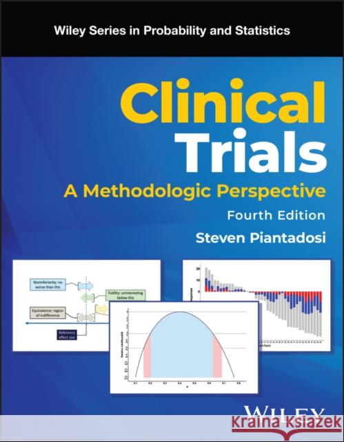 Clinical Trials: A Methodologic Perspective Steven (Johns Hopkins Oncology Center) Piantadosi 9781394195664  - książka