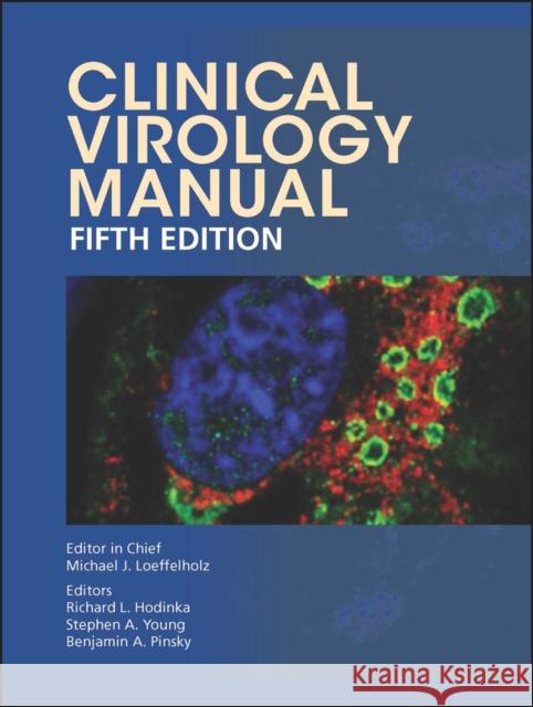 Clinical Virology Manual Michael Loeffelholz Richard L. Hodinka Stephen Young 9781555819149 ASM Press - książka