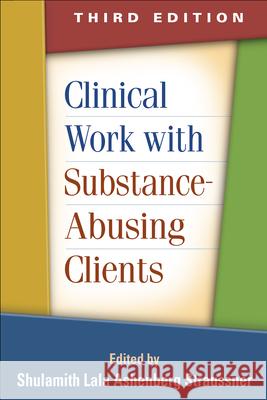 Clinical Work with Substance-Abusing Clients Straussner, Shulamith Lala Ashenberg 9781462512843 Guilford Publications - książka