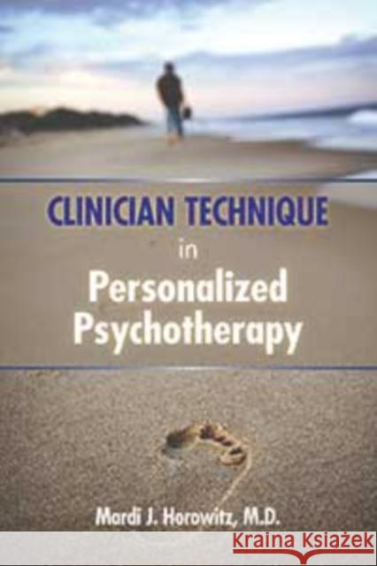 Clinician Technique in Personalized Psychotherapy Mardi J., MD Horowitz 9798894551241 John Wiley and Sons (JL) - książka