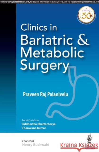 Clinics in Bariatric & Metabolic Surgery Praveen Raj Palanivelu Siddhartha Bhattacharya Saravana S Kumar 9789352709113 Jaypee Brothers Medical Publishers - książka