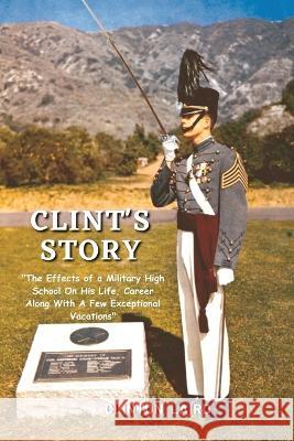 Clint's Story Clinton Laird   9781961204416 Book Savvy International - książka