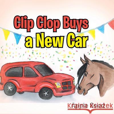 Clip Clop Buys a New Car Apple Seed 9781452580593 Balboa Press - książka