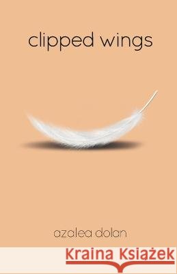 Clipped Wings Azalea Dolan   9798215909492 Riversong Books - książka