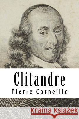 Clitandre Pierre Corneille 9781717395771 Createspace Independent Publishing Platform - książka