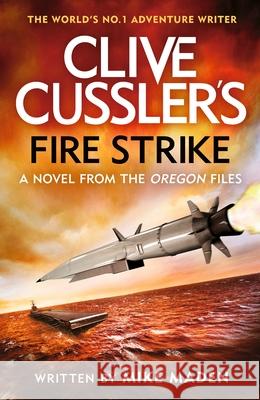 Clive Cussler's Fire Strike Mike Maden 9780241659946 Penguin Books Ltd - książka
