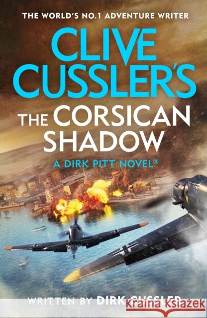 Clive Cussler’s The Corsican Shadow: A Dirk Pitt adventure (27)  9780241635438 Penguin Books Ltd - książka