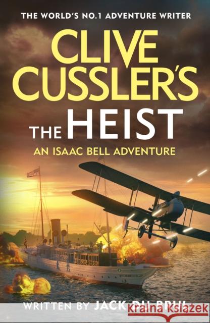 Clive Cussler’s The Heist Jack du Brul 9780241667644 Penguin Books Ltd - książka