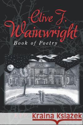 Clive J. Wainwright: Book of Poetry Deon Hill Kristen Corrects Epp Mars 9781727865493 Createspace Independent Publishing Platform - książka