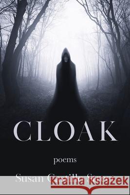 Cloak Susan Castill 9781950462841 Kelsay Books - książka