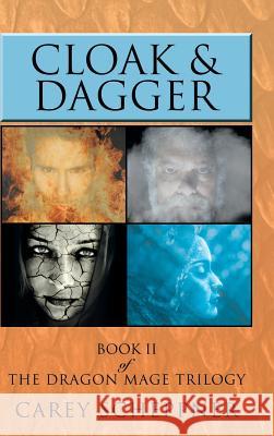 Cloak & Dagger: Book II of the Dragon Mage Trilogy Carey Scheppner 9781496914644 Authorhouse - książka
