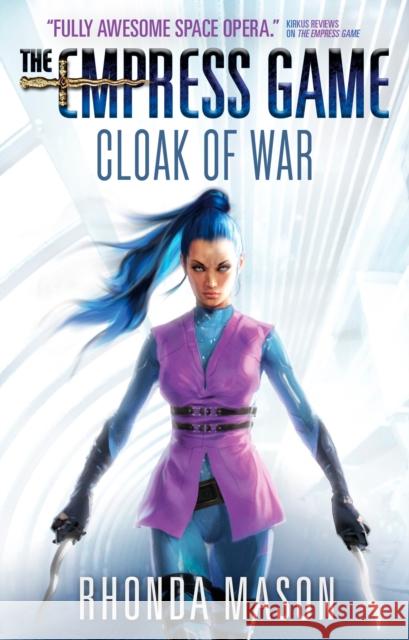 Cloak of War: The Empress Game Trilogy 2 Rhonda Mason 9781783299430 Titan Books Ltd - książka